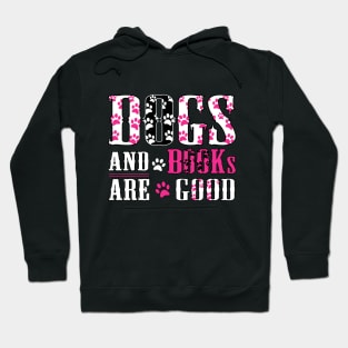 Dogs And Books Are Good Hoodie